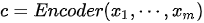 c=Encoder(x_1,\cdots,x_m)