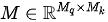 M \in \mathbb{R}^{M_q \times M_k}